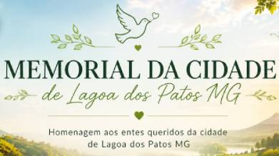 Memorial da Cidade de Lagoa dos Patos MG Homenagem aos entes queridos da cidade de Lagoa dos Patos MG